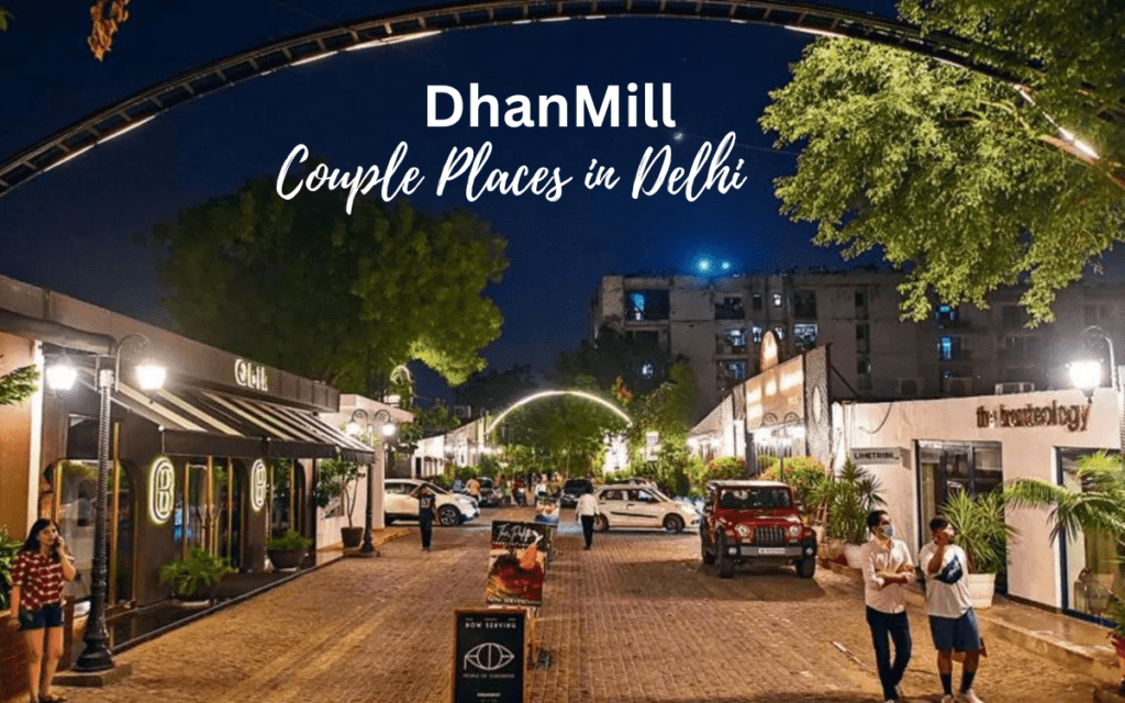 Best Couple Places in Delhi for Romantic Moments