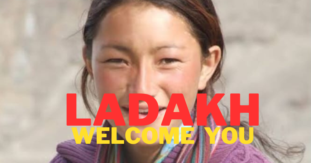 Welcome you Ladakh