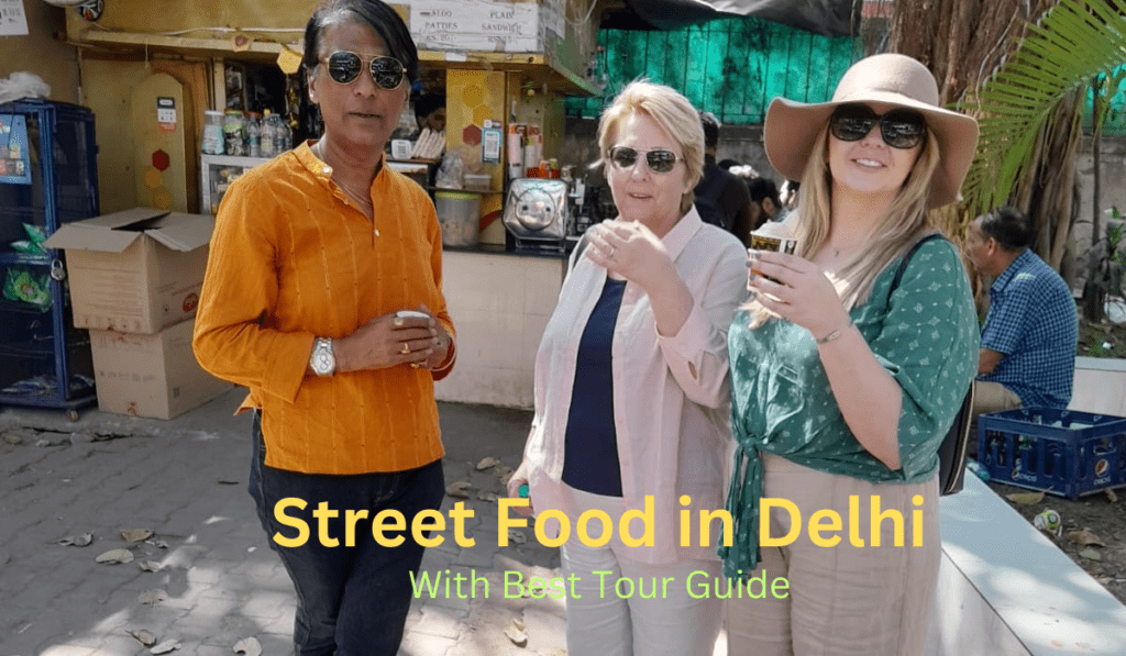 Famous Street Food in Delhi-Tour Guide