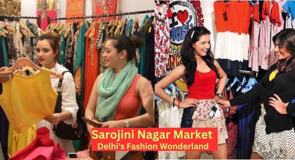 Sarojini Nagar Market in Delhi Fashion, Food, and Fun