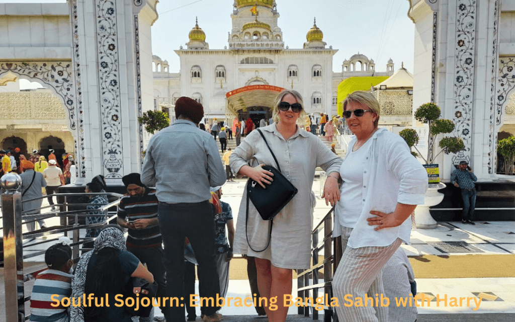 Gurdwara Bangla Sahib History Tour Guide